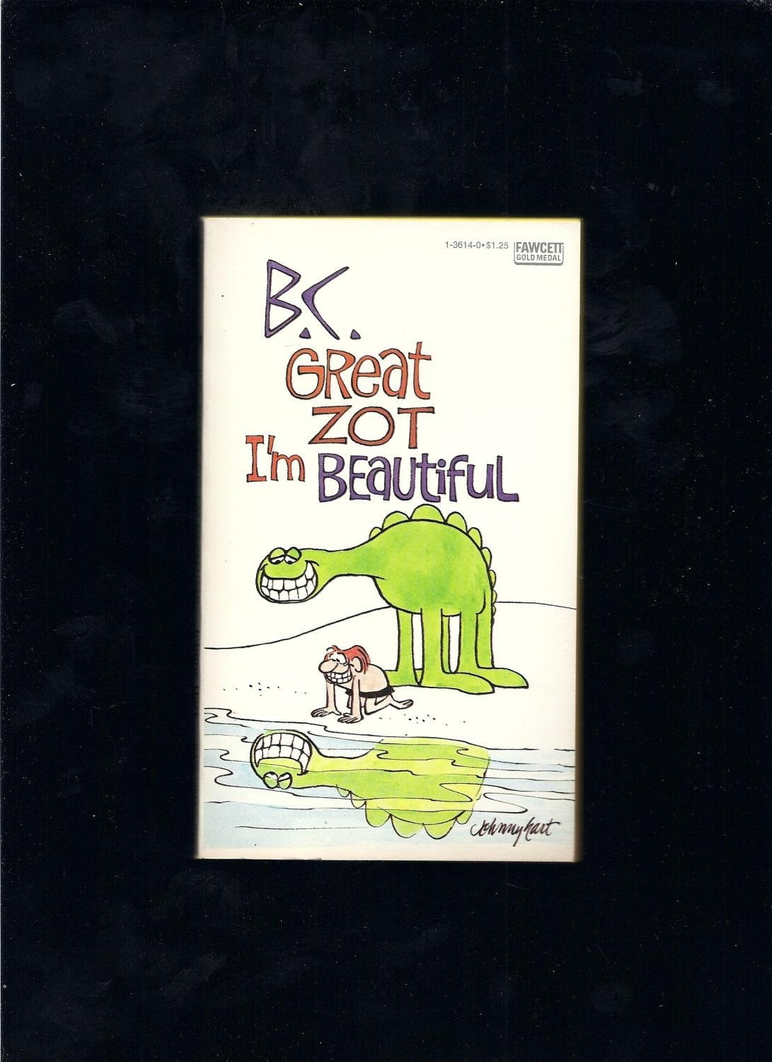 B.C. Great Zot, I'm Beautiful #1-3614-0