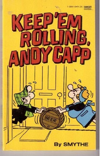 Keep 'Em Rolling, Andy Capp
