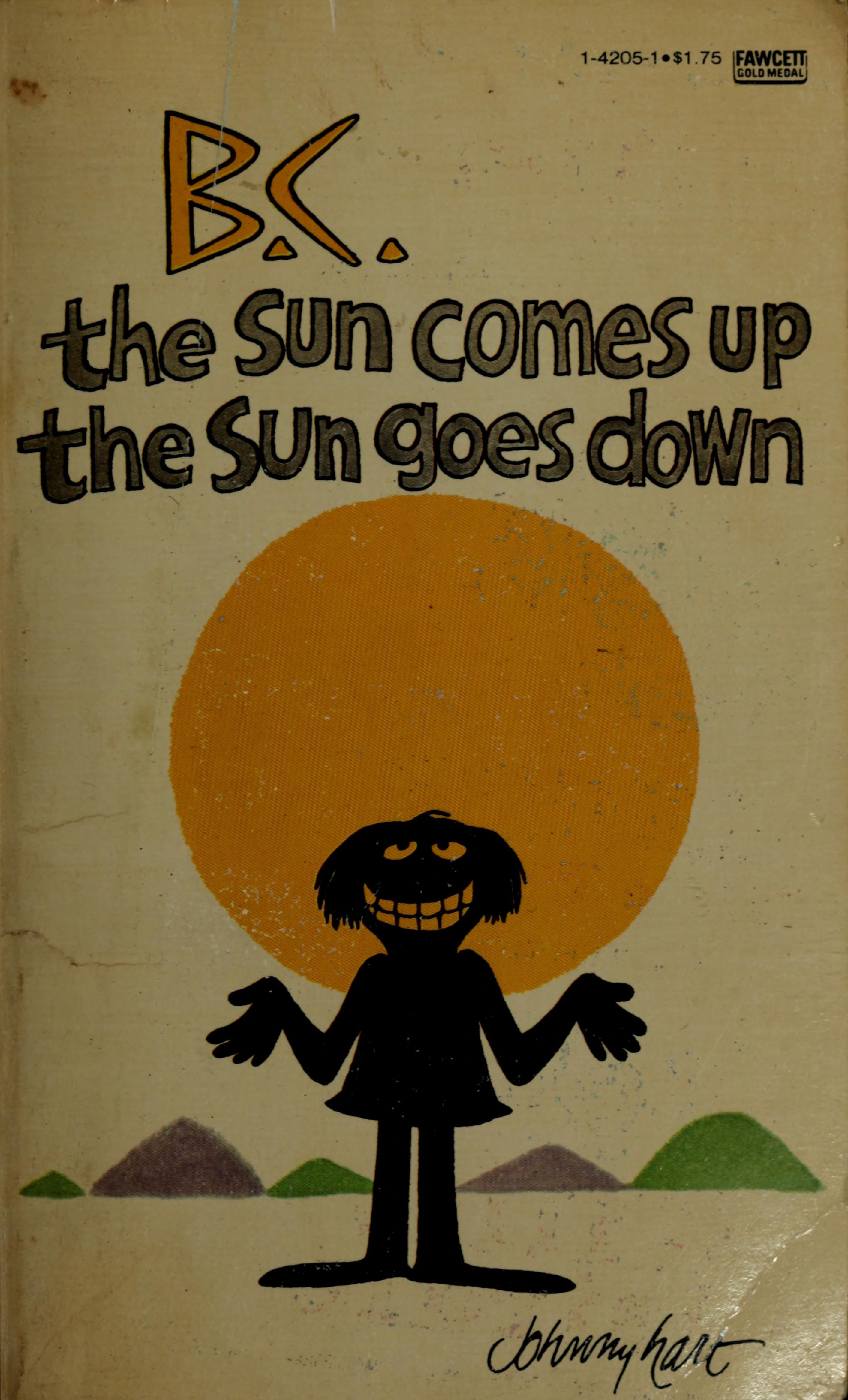 B.C. The Sun Comes Up the Sun Goes Down