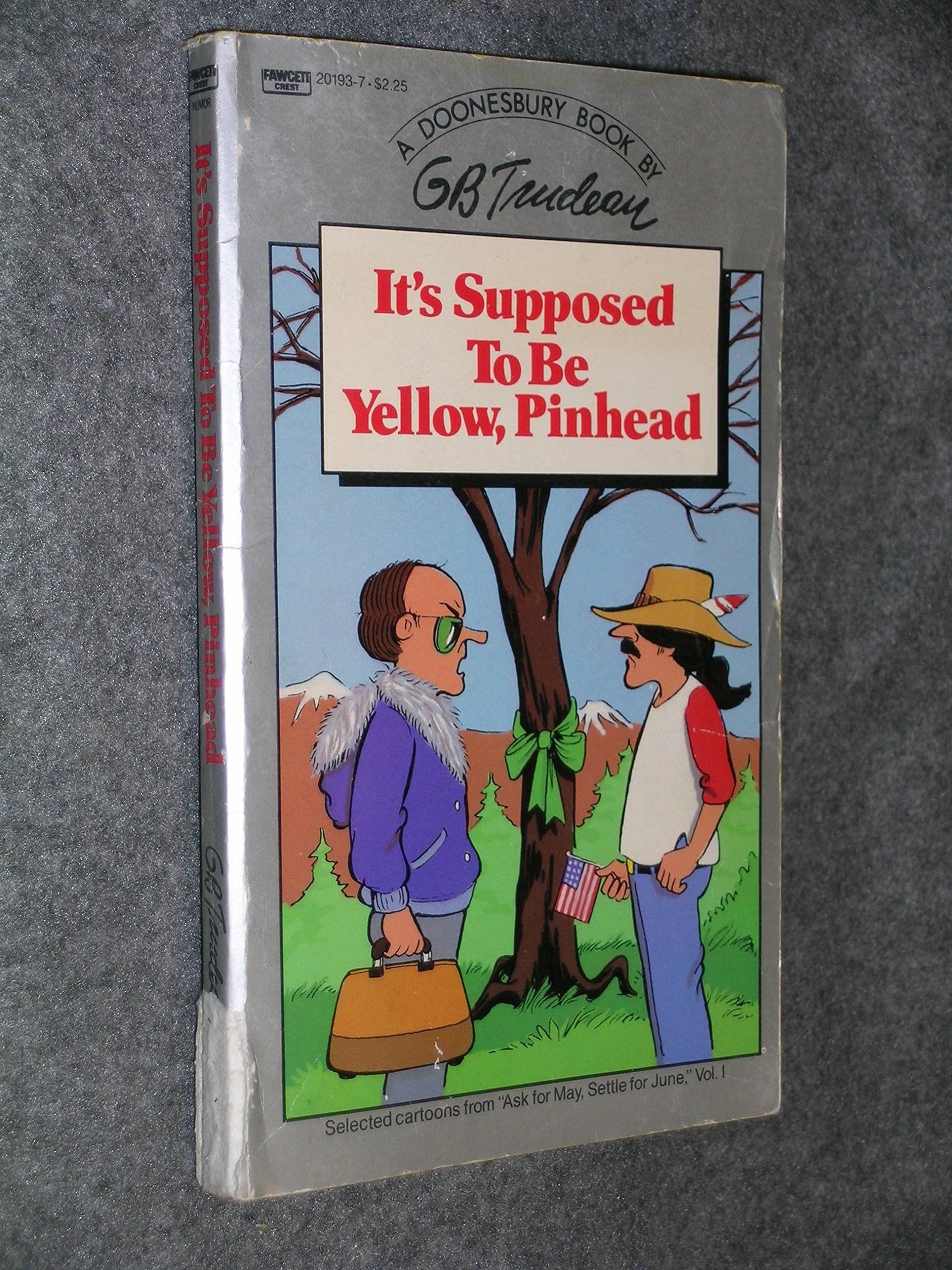It's Supposed to Be Yellow, Pinhead (A Doonesbury Book)