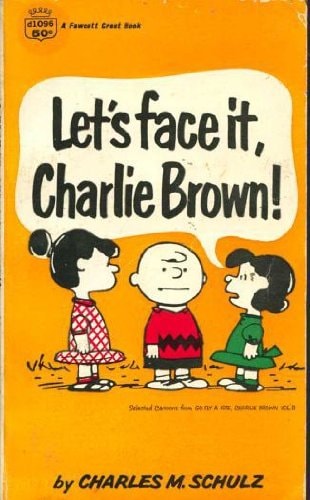 Let's Face It, Charlie Brown!