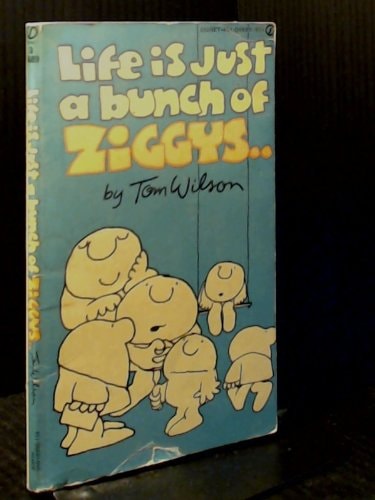 Life Is Just a Bunch of Ziggys