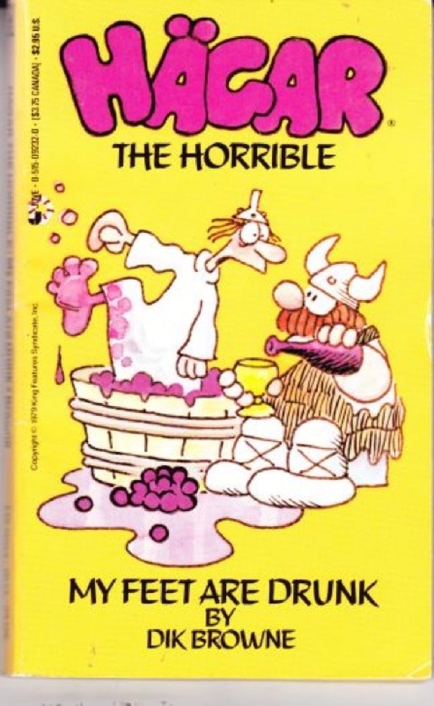 Hägar the Horrible: My Feet Are Drunk