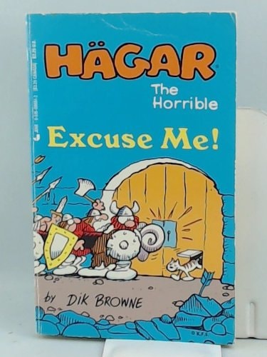 Hägar the Horrible - Excuse Me!