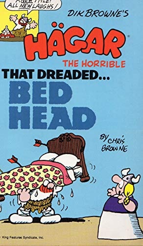 Hägar the Horrible: That Dreaded... Bed Head