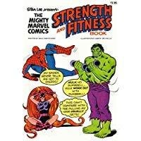 Stan Lee Presents the Mighty Marvel Comics Strength and Fitness Book