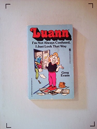 Luann: I’m Not Always Confused, I Just Look That Way