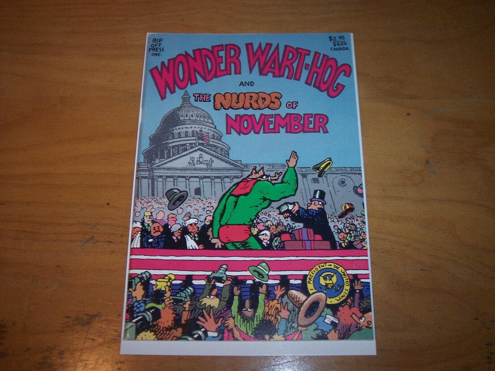 Wonder Wart-Hog and the Nurds of November: Gilbert Shelton's Exciting Cartoon Novel of Election-Year Politics, International Nuclear Terror, Professional Football, Science Fiction, Motorcycle and Auto Racing, Pestilence, Famine, Economic Collapse #[nn]