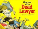 What to Do with a Dead Lawyer