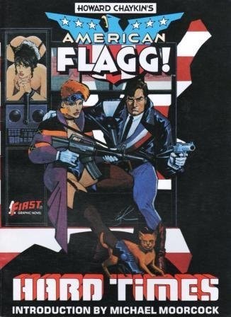 American Flagg!: Hard Times (First Comics Graphic Novel Number Three)