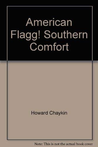 American Flagg!: Southern Comfort