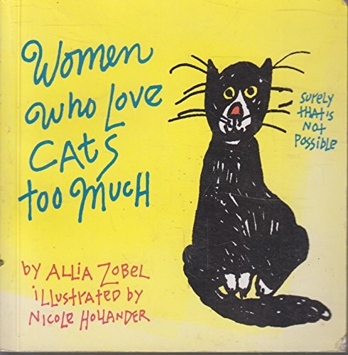 Women Who Love Cats Too Much