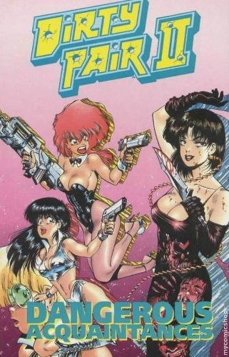 Dirty Pair Book Two: Dangerous Acquaintances Collection