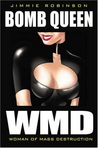 Bomb Queen: WMD: Woman of Mass Destruction