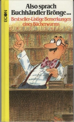 Also sprach Buchhändler Brönge...