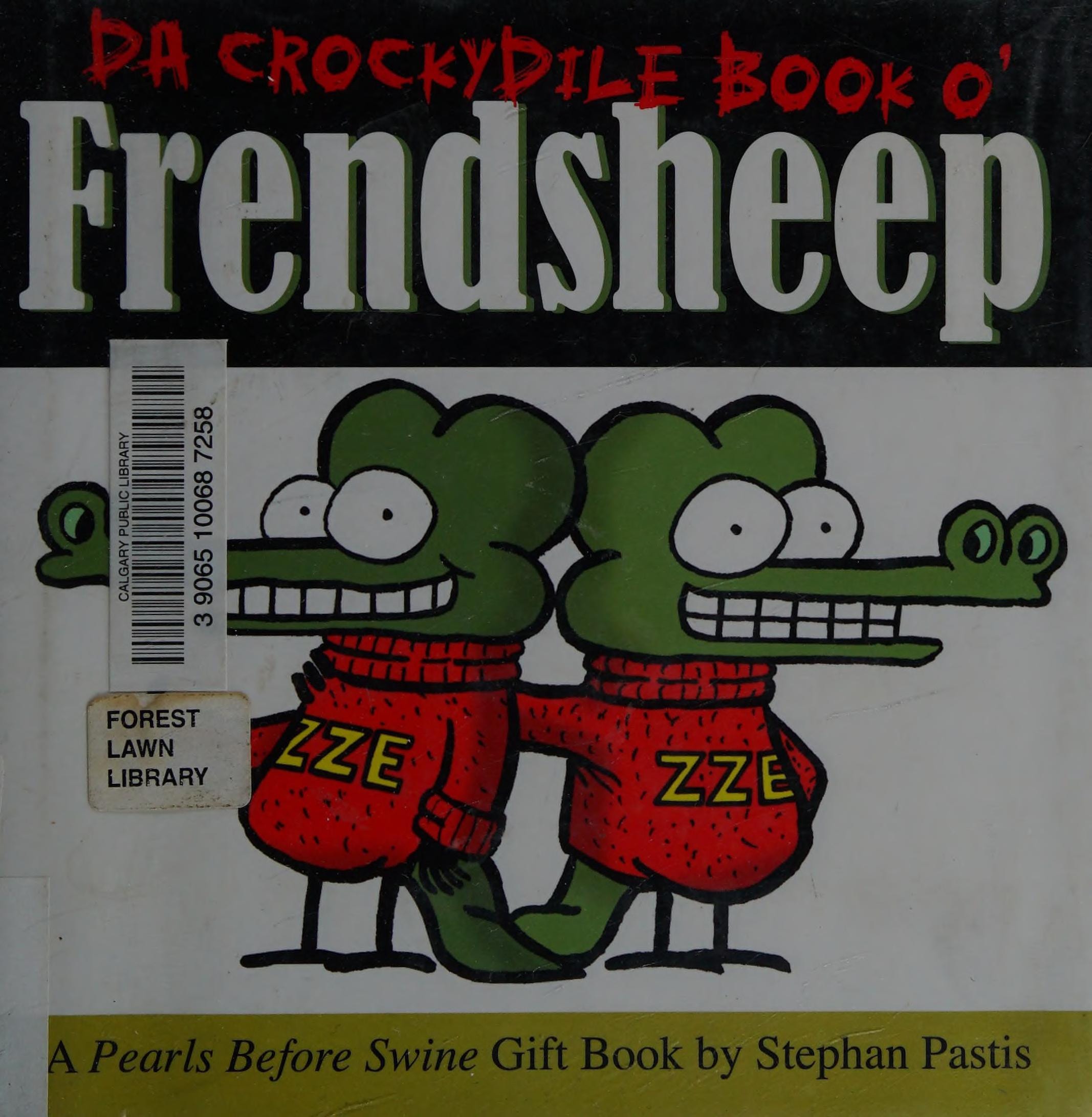 Da Crockydile Book o' Frendsheep: A Pearls Before Swine Gift Book