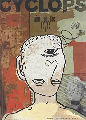 Cyclops: Contemporary Canadian Narrative Art