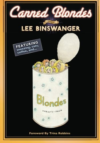 Canned Blondes: The Art of Lee Binswanger #[nn]