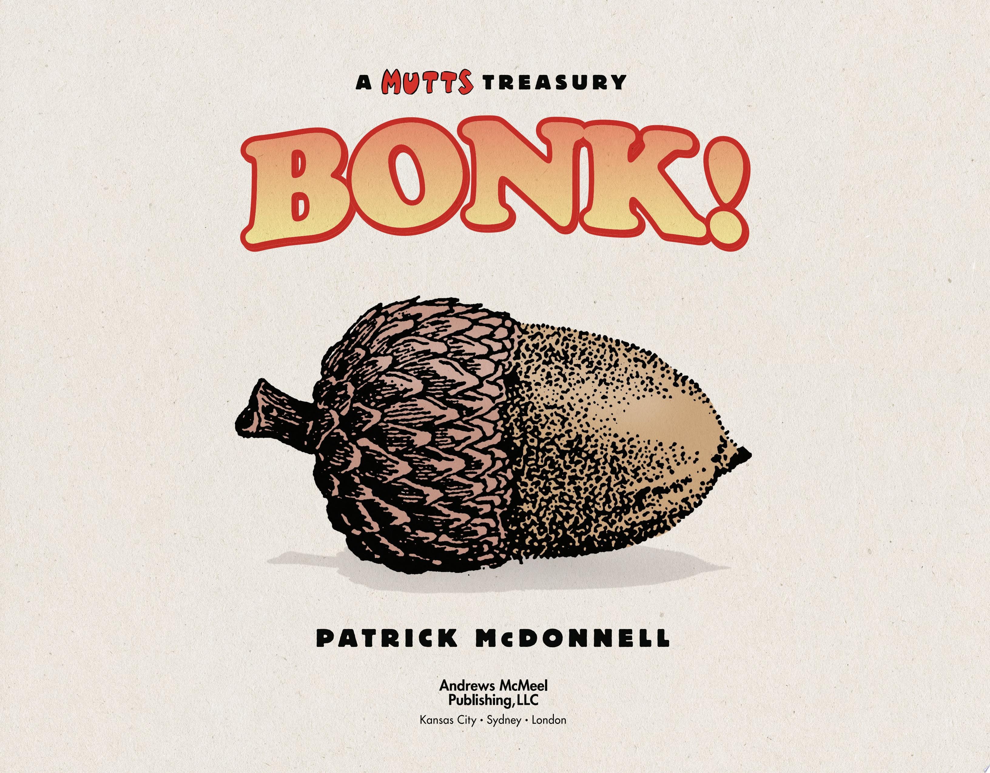 Bonk! [A Mutts Treasury]