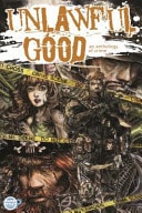 Unlawful Good: An Anthology of Crime