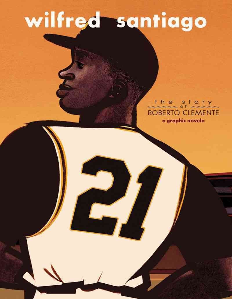 21: The Story of Roberto Clemente #[nn] cover