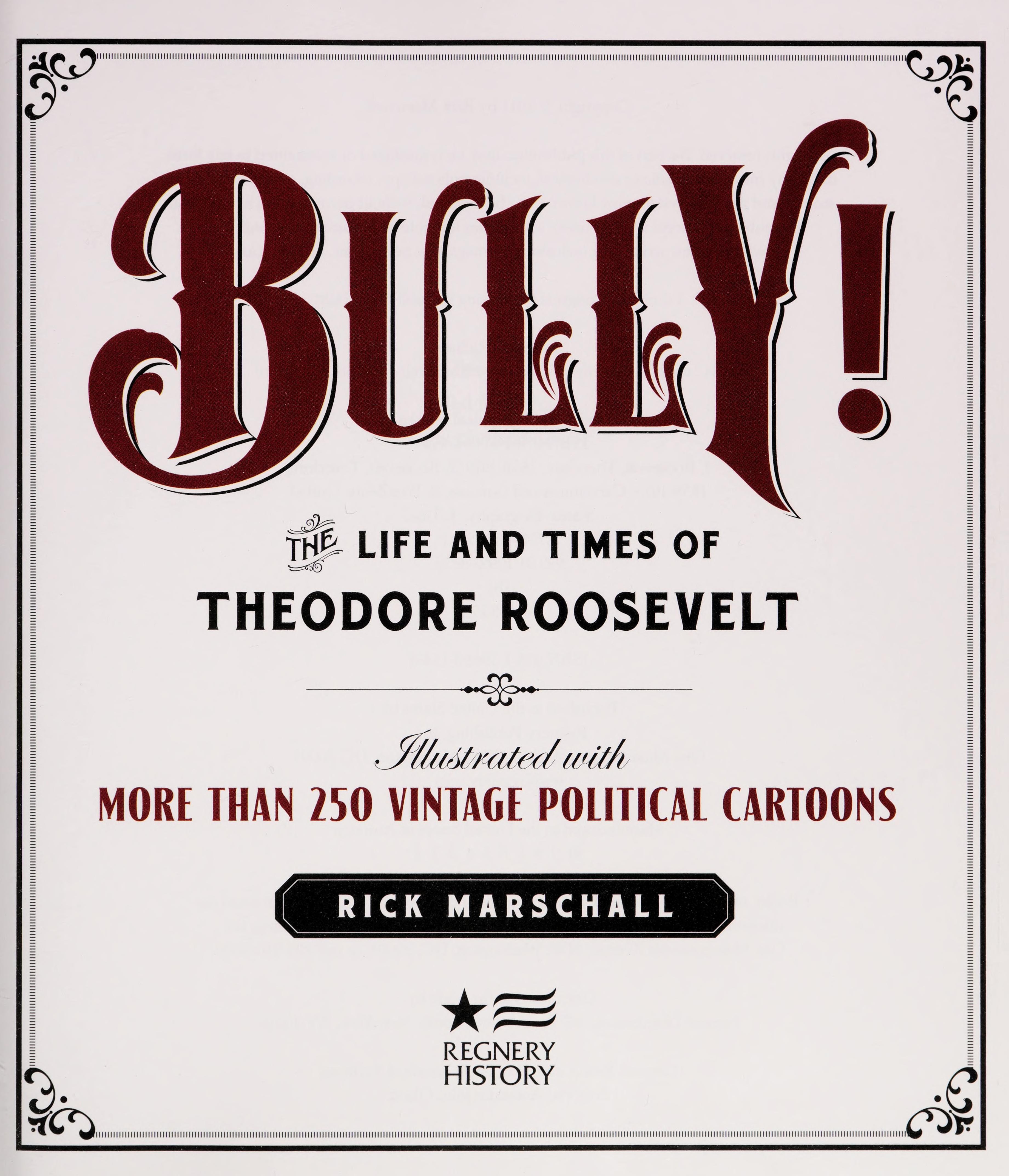 Bully! The Life and Times of Theodore Roosevelt