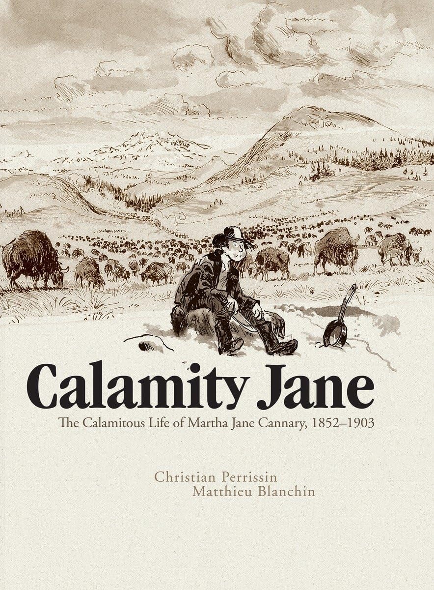Calamity Jane: The Calamitous Life of Martha Jane Cannary #[nn]