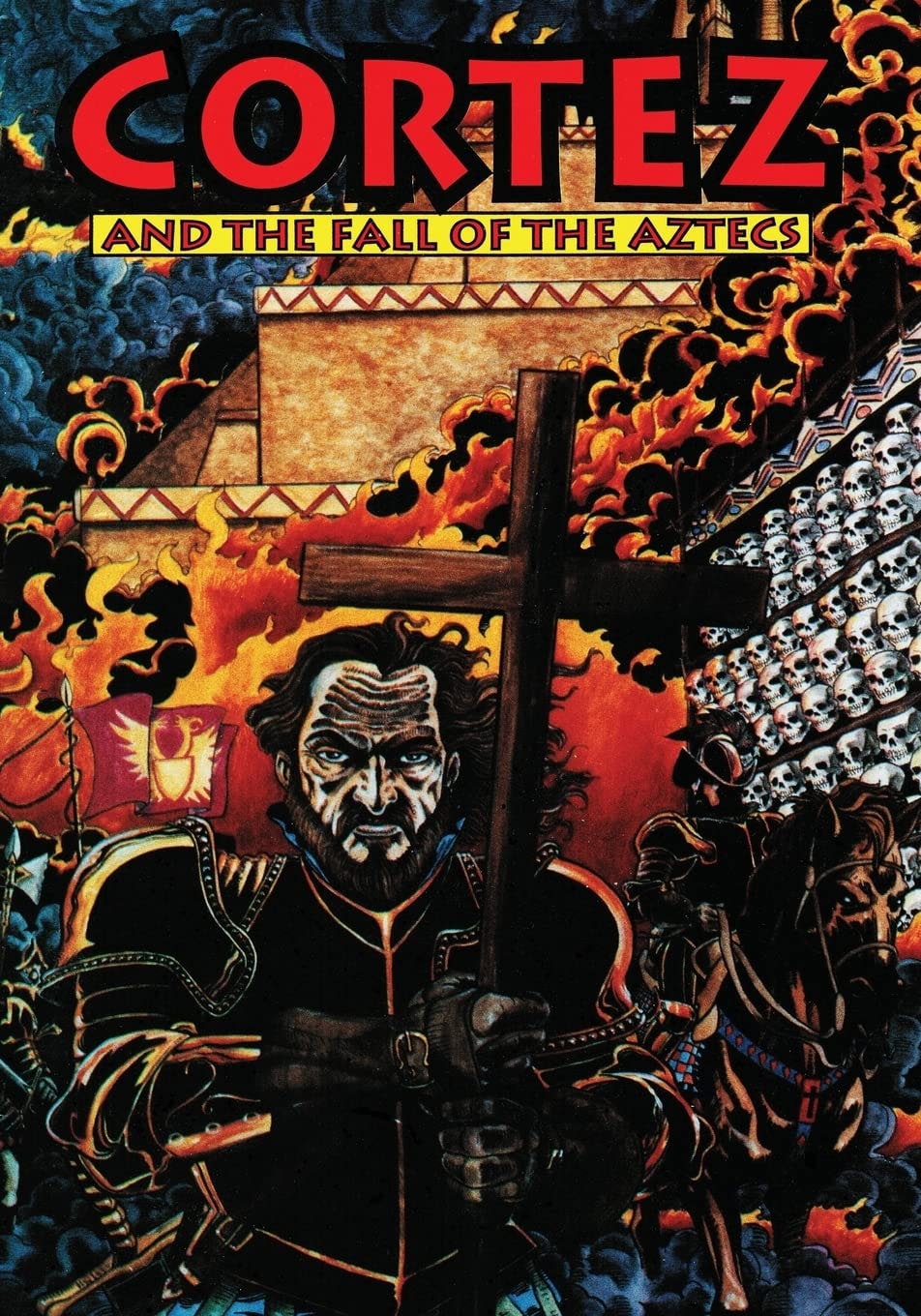 Cortez: And the Fall of the Aztecs #[nn]