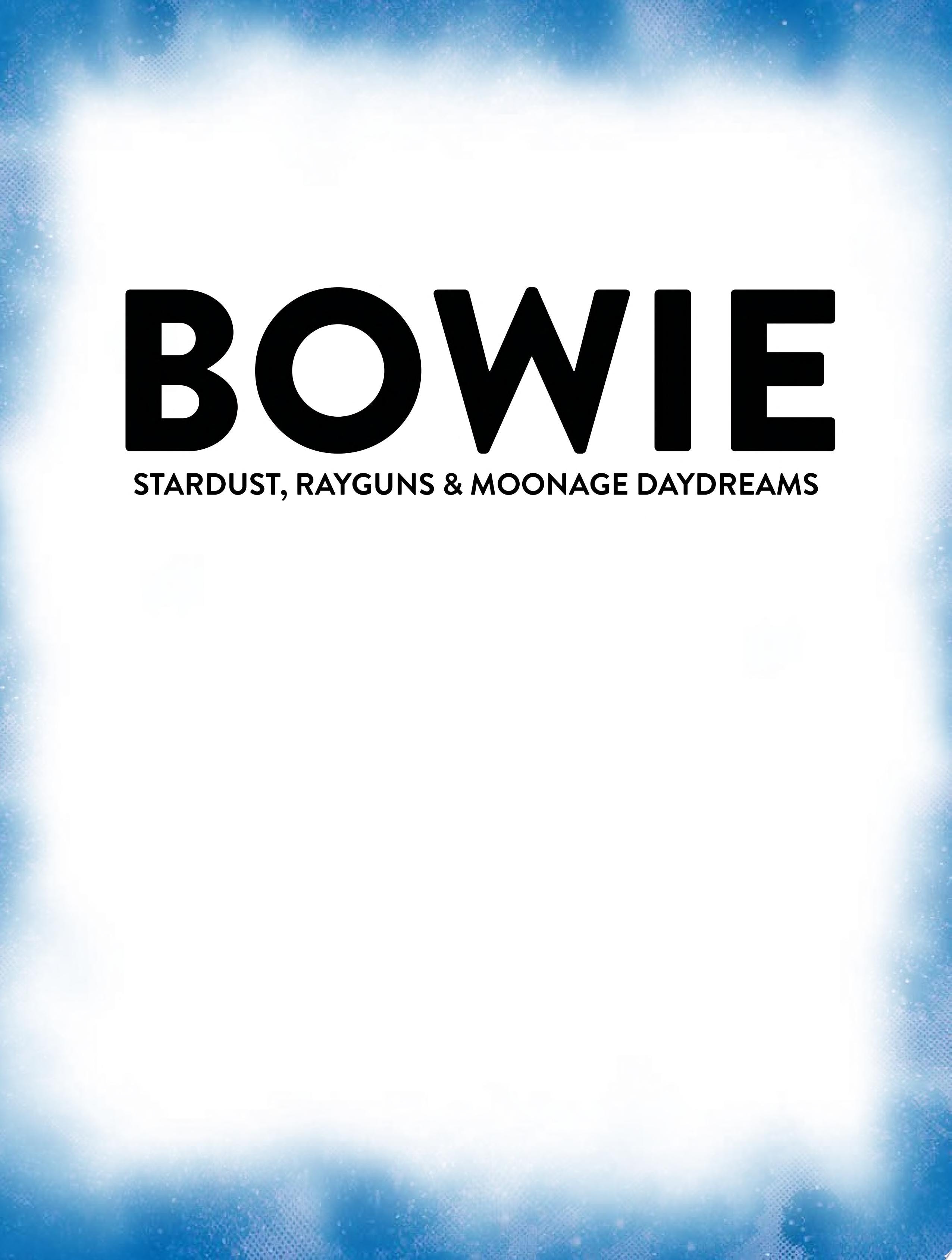 Bowie: Stardust, Rayguns, & Moonage Daydreams #[nn]