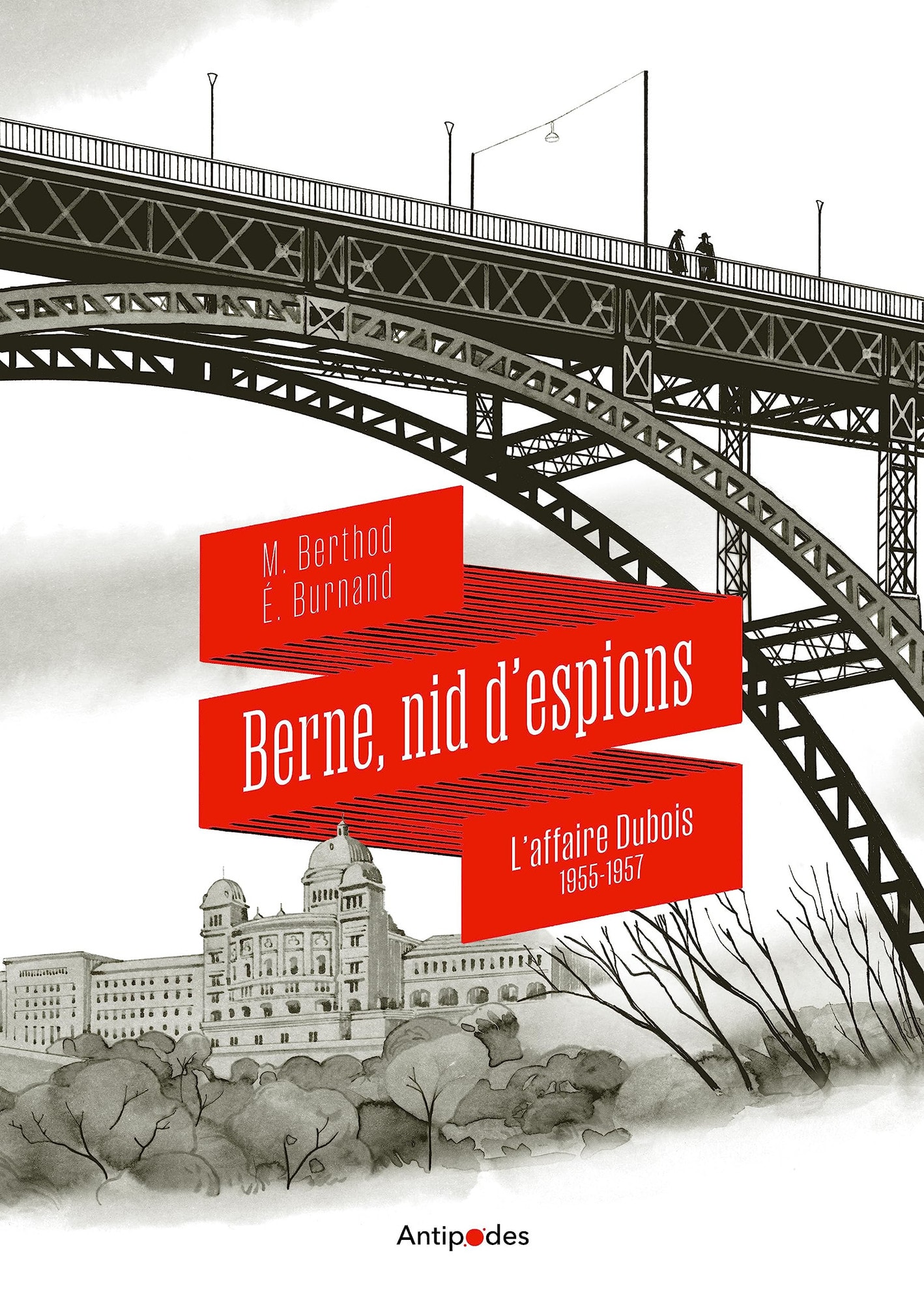 Berne, nid d'espions - L'affaire Dubois (1955-1957) #[nn] cover