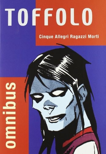 Cinque Allegri Ragazzi Morti