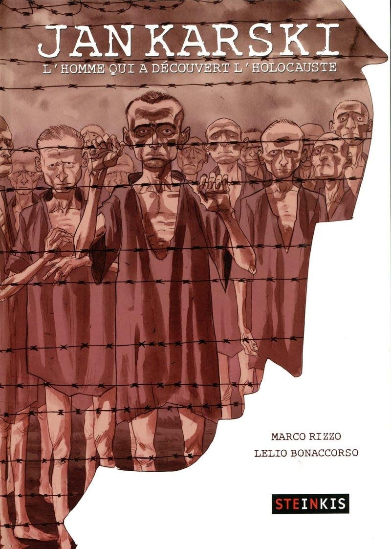Jan Karski - L'homme qui a découvert l'holocauste