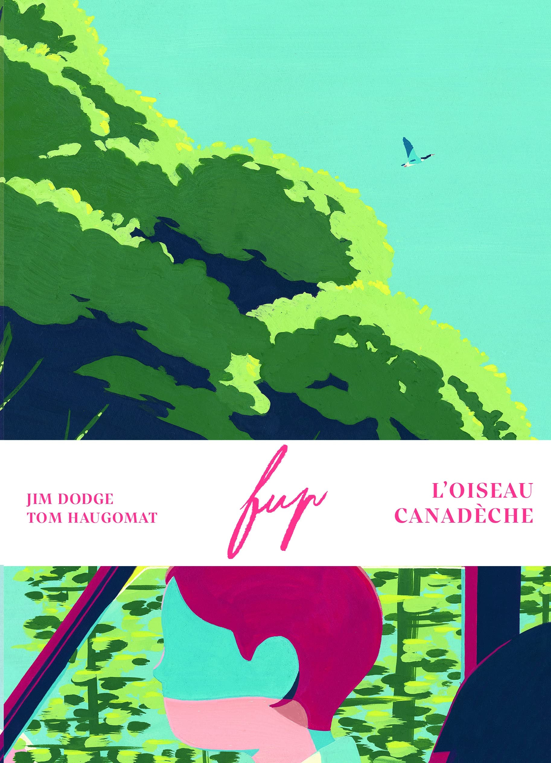 Fup - L'Oiseau Canadèche