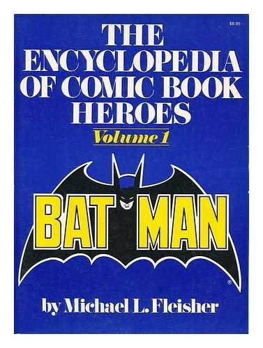 The Encyclopedia of Comic Book Heroes