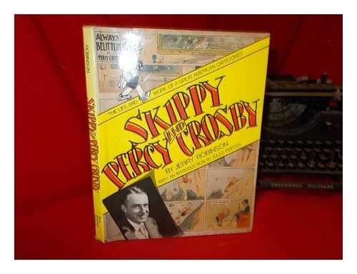 Skippy and Percy Crosby: The Life and Times of a Great American Cartoonist #[nn]