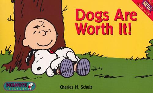 Dogs Are Worth It