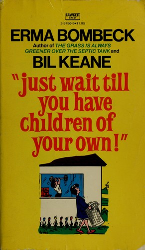 Just Wait Till You Have Children of Your Own! #2-3365-0