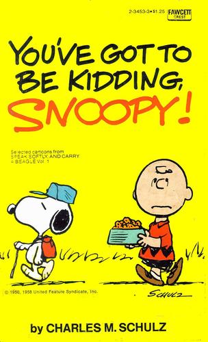 You've Got to Be Kidding, Snoopy!