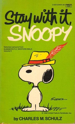 Stay with It, Snoopy