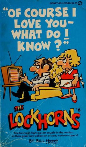 The Lockhorns "Of Course I Love You – What Do I Know?"