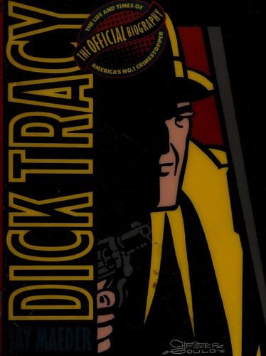 Dick Tracy: The Official Biography