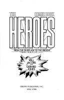 The Comic Book Heroes: From the Silver Age to the Present