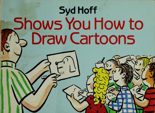 Syd Hoff Shows You How to Draw Cartoons