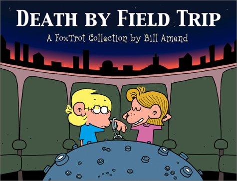 Death by Field Trip