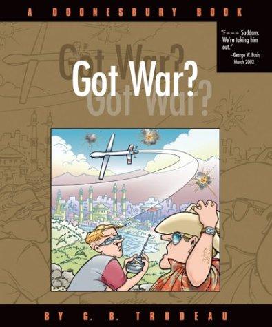 Got War? (A Doonesbury Book) #[nn]