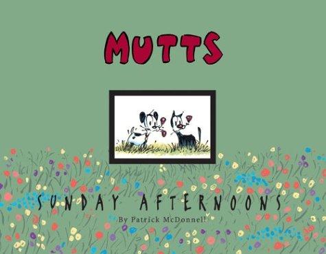 Mutts Sunday Afternoons #[nn] cover