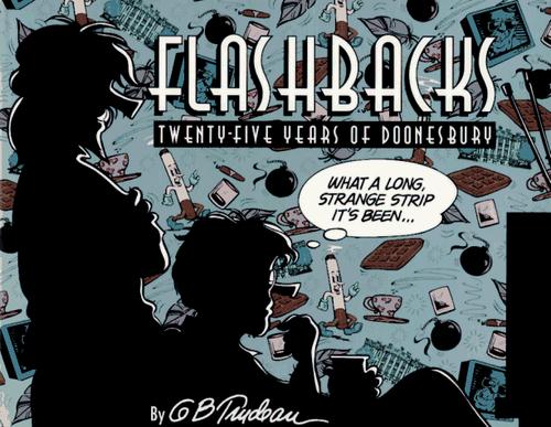 Flashbacks: Twenty-Five Years of Doonesbury