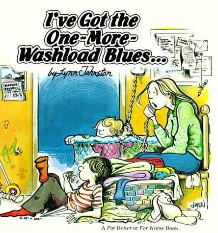 I've Got the One-More-Washload Blues... #[nn]