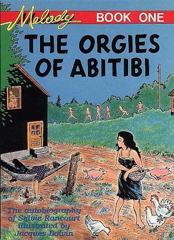 Melody Book One: The Orgies of Abitibi
