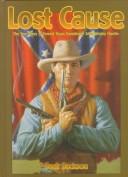 Lost Cause: John Wesley Hardin, the Taylor-Sutton Feud, and Reconstruction Texas